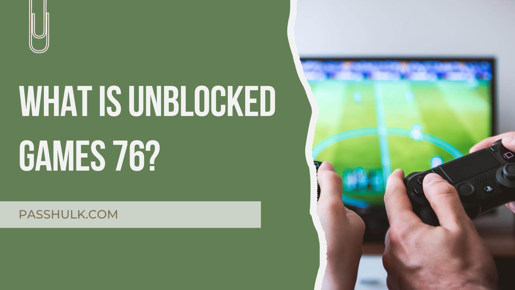 What Is Unblocked Games 76?