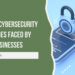 Common Cybersecurity Challenges Faced by Small Businesses