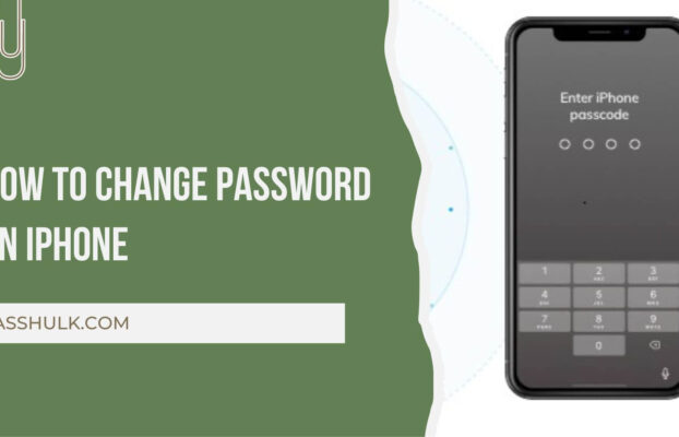 How To Change Password On iPhone: Updated Guide 2024