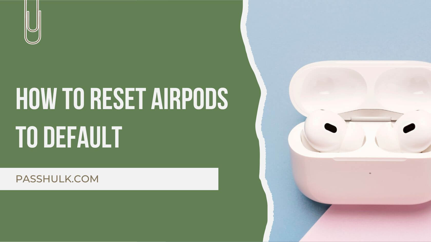 How To Reset AirPods To Default: The Complete Guide