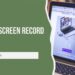 How To Screen Record On Mac